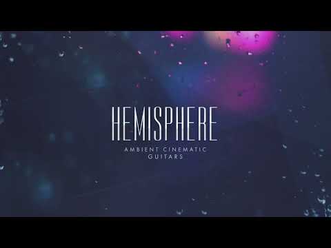 Hemisphere: Ambient Cinematic Guitars - Trailer