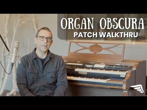 Organ Obscura Patch Walkthrough • A Triumph Audio organ sample library