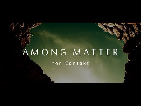 Among Matter for Kontakt - demo and infos
