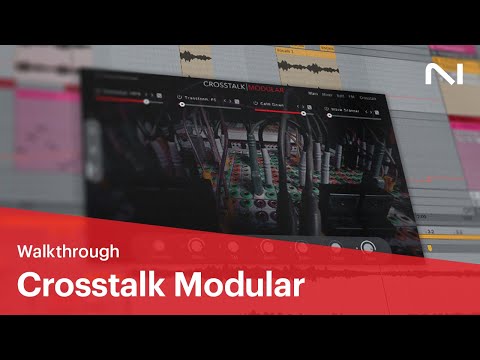 Crosstalk Modular walkthrough | Native Instruments