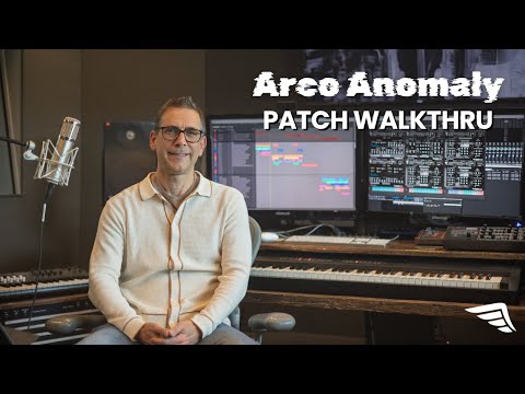 Arco Anomaly Patch Walkthru - String Textures Redefined by Triumph Audio. RELEASED!