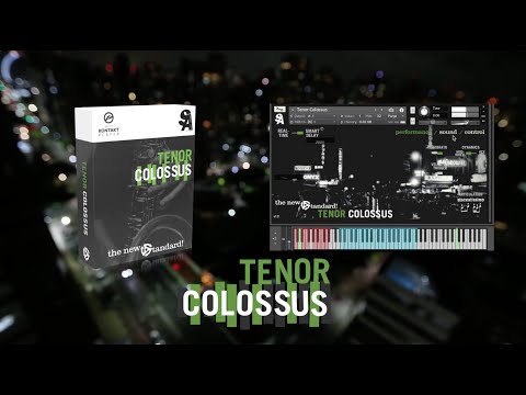 Tenor Colossus - Available Now! - Tenor Saxophone Sample Library