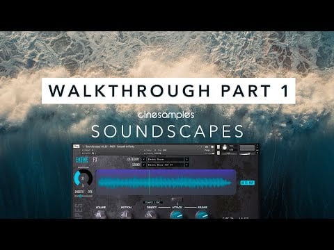 Cinesamples Soundscapes Granular Synth Walkthrough - Part 1